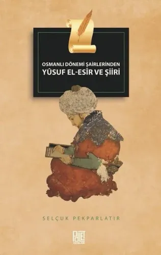Osmanlı Dönemi Şairlerinden Yusuf El-Esir Ve Şiiri