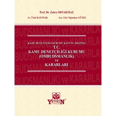 Kamu Denetçiliği Kurumu Kanunu Işığında T.C Kamu Denetçiliği Kurumu Ombudsmanlık ve Kararları
