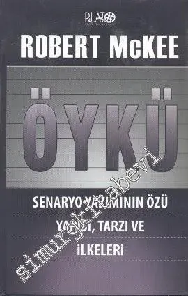 Öykü: Senaryo Yazımının Özü, Yapısı, Tarzı ve İlkeleri -
