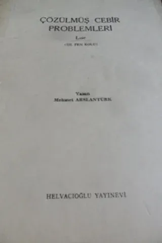 Çözülmüş Cebir Problemleri Lise III. Fen Kolu
