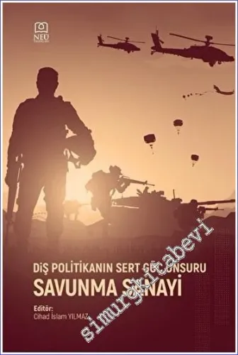 Dış Politikanın Sert Güç Unsuru Savunma Sanayi -         2023