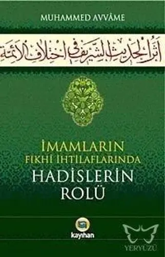 İmamların Fıkhi İihtilaflarında Hadislerin Rolü
