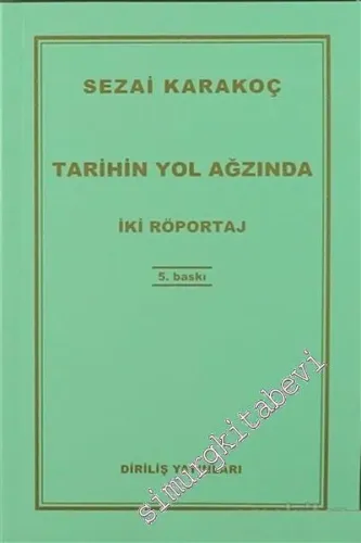 Tarihin Yol Ağzında - İki Röportaj -         2015
