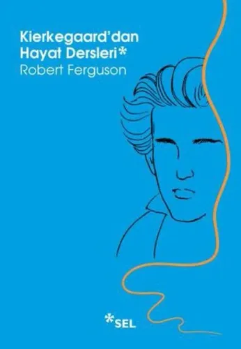 Kierkegaard'dan Hayat Dersleri