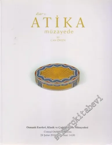Âsar-ı Atika. Osmanlı Eserleri, Klâsik ve Çağdaş Tablo Müzayedesi (28 Şuabt 2010) -