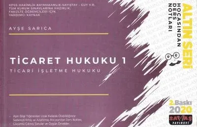 Altın Seri Ticaret Hukuku 1 Ticari İşletme Hukuku