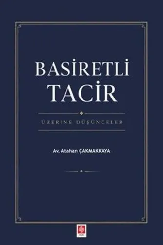 Basiretli Tacir Üzerine Düşünceler