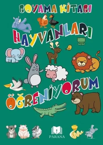 Hayvanları Öğreniyorum Boyama Kitabı