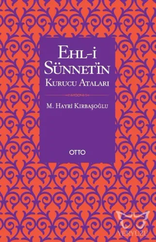 Ehl-i Sünnet'in Kurucu Ataları