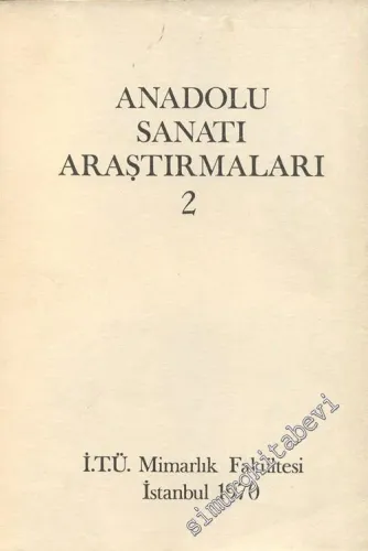 Anadolu Sanatı Araştırmaları 2 Sayı TAKIM - Sayı 1, 2; Yıl: 1968 - 1970
