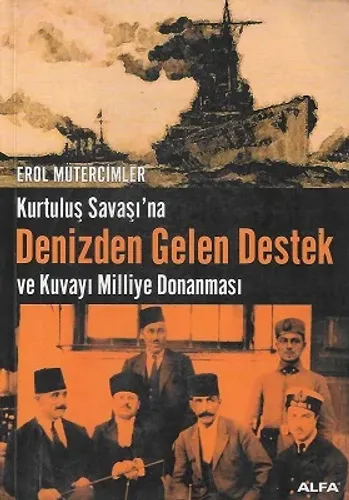 Kurtuluş Savaşına Denizden Gelen Destek ve Kuvayı Milliye Donanması