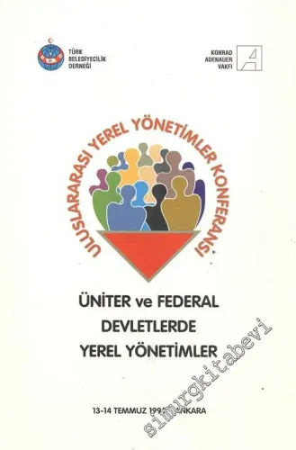 Uluslararası Konferans: Üniter ve Federal Devletlerde Yerel Yönetimler 13 - 14 Temmuz 1995 -        1995
