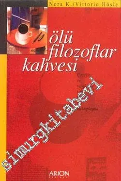 Ölü Filozoflar Kahvesi: Çocuklar ve Yetişkinler için Felsefi Mektuplaşmalar -        2015