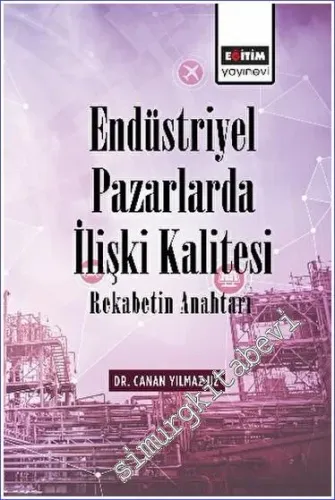 Endüstriyel Pazarlarda İlişki Kalitesi Rekabetin Anahtarı -        2023