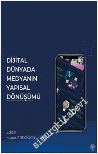 Dijital Dünyada Medyanın Yapısal Dönüşümü -        2023