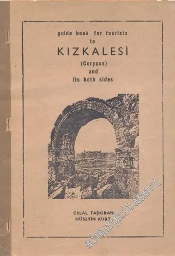 Guide Book for Tourists to Kızkalesi (Corycus) and Its Both Sides -