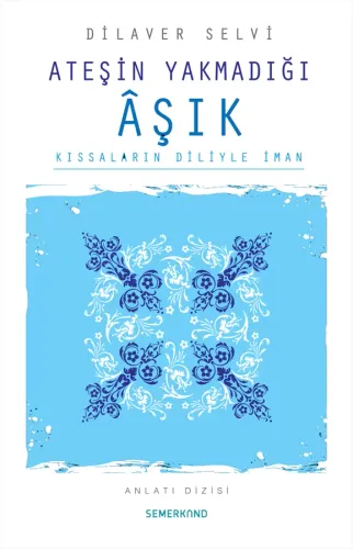 Ateşin Yakmadığı Aşık