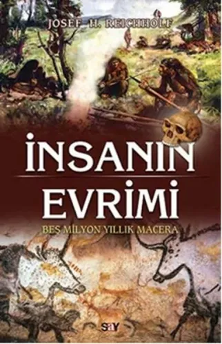 İnsanın Evrimi; Beş Milyon Yıllık Macera
