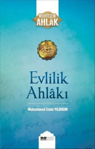 Evlilik Ahlakı; Muhteşem Ahlak 1 - Siyer Yayınları - Selam Kitap