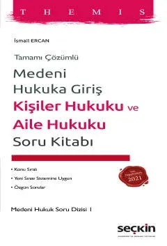 Medeni Hukuka Giriş Kişiler Hukuku ve Aile Hukuku Soru Kitabı