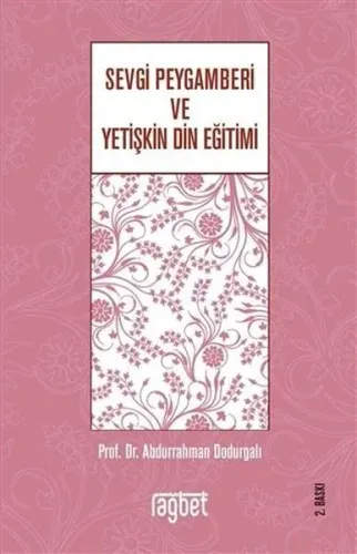 Sevgi Peygamberi ve Yetişkin Din Eğitimi | benlikitap.com