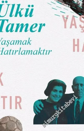 Yaşamak Hatırlamaktır -
