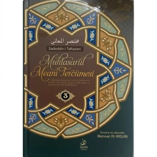 Muhtasarul Meani Tercümesi | 3.Cilt Sadeddini Taftazani سعد الدين التف