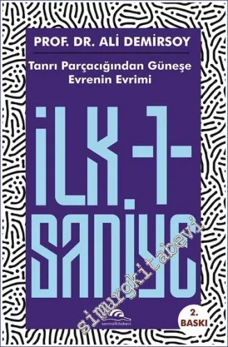 İlk 1 Saniye : Tanrı Parçacığından Güneşe Evrenin Evrimi - 2022