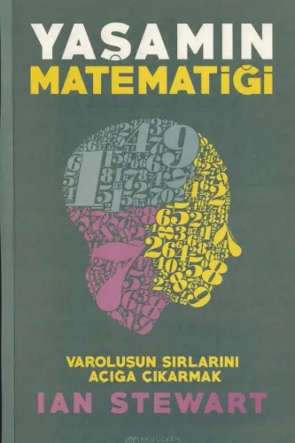 Yaşamın Matematiği  Varoluşun Sırlarını Açığa Çıkarmak