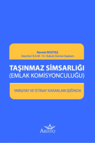 Taşınmaz Simsarlığı (Emlak Komisyonculuğu) Aristo Yayınevi Nevzat Bozt