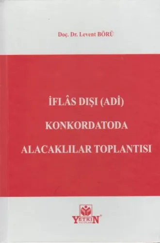 İflas Dışı Konkordatoda Alacaklar Toplantısı