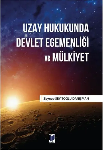 Uzay Hukukunda Devlet Egemenliği ve Mülkiyet