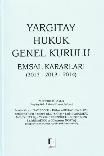 Yargıtay Hukuk Genel Kurulu Emsal Kararları ( 2012- 2013- 2014 )