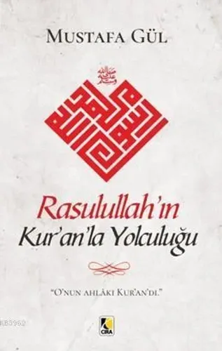Rasulullah'ın Kur'an'la Yolculuğu