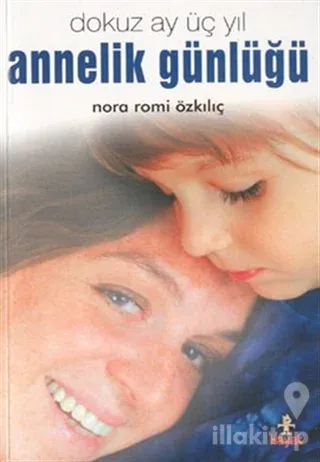 Annelik Günlüğü: Dokuz Ay Üç Yıl
