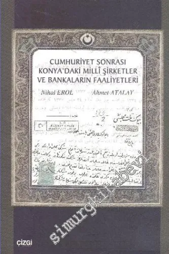 Cumhuriyet Sonrası Konya'daki Milli Şirketler ve Bankaların Faaliyetleri -         2011