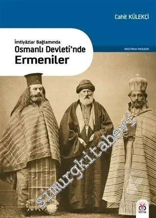 İmtiyazlar Bağlamında Osmanlı Devleti'nde Ermeniler - 2017