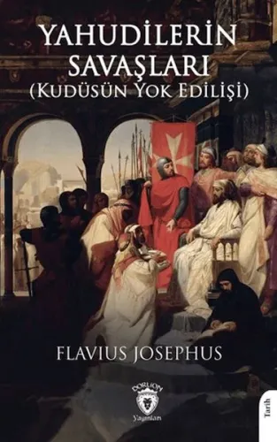 Yahudilerin Savaşları;Kudüsün Yok Edilişi