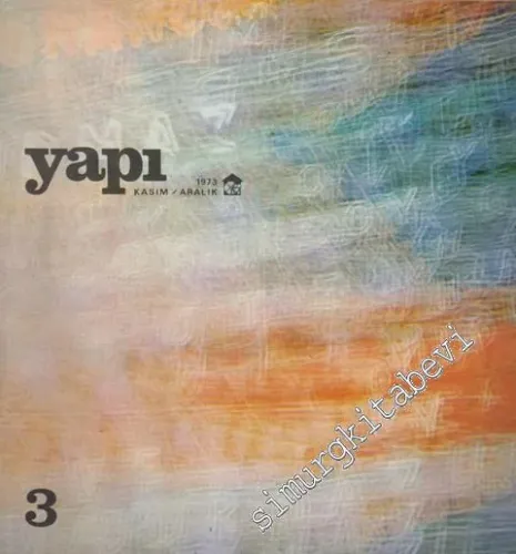 Yapı - Mimarlık Kültür ve Sanat Dergisi - Sayı: 3      Kasım - Aralık
