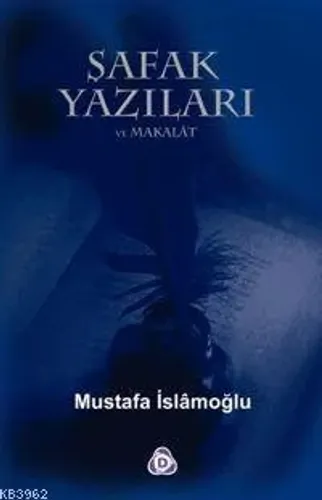 Şafak Yazıları / Makalat