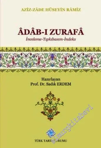 Adab-ı Zurafa : İnceleme - Tıpkıbasım - İndeks -         2019
