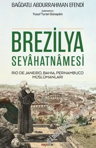 Brezilya Seyahatnamesi: Rio De Janeiro, Bahia, Pernambuco, Müslümanları -         2018