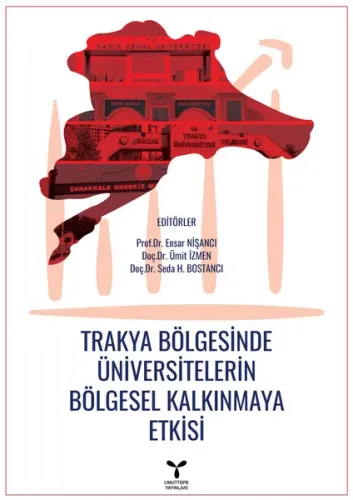 Trakya Bölgesindeki Üniversitelerin Bölgesel Kalkınmaya Etkisi