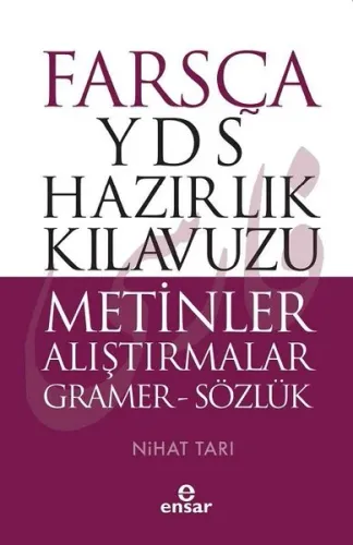 Farsça YDS Hazırlık Kılavuzu Metinler Alıştırmalar - ön kapak Farsça YDS Hazırlık Kılavuzu Metinle; Gramer - Sözlük