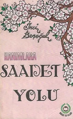 Hanımlara Saadet Yolu
