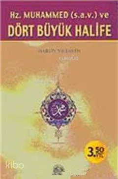 Hz.Muhammed (s.a.v.) ve Dört Büyük Halife | benlikitap.com