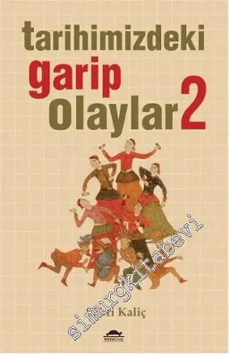 Tarihimizdeki Garip Olaylar 2 -         2015