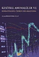 Kesitler Anomaliler ve Borsa İstanbul Üzerine Bir Araştırma