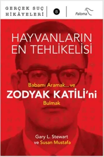 Hayvanların En Tehlikelisi; Babamı Aramak ve Zodyak Katili'ni Bulmak