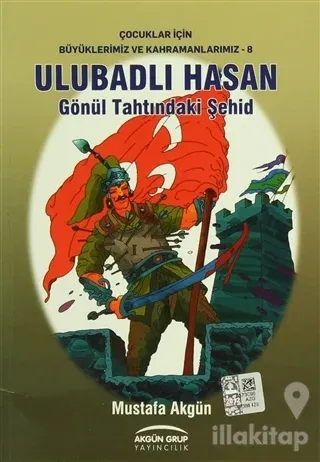 Ulubadlı Hasan: Gönül Tahtındaki Şehid